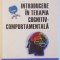 INTRODUCERE IN TERAPIA COGNITIV - COMPORTAMENTALA de DAVID WESTBROOK... JOAN KIRK , 2010