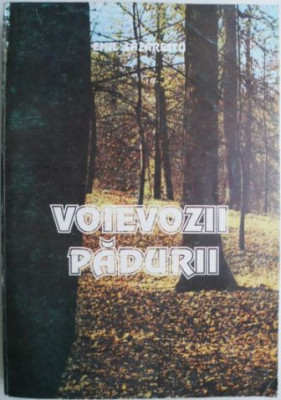 Voievozii padurii &amp;ndash; Emil Lazarescu foto