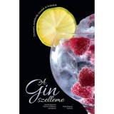 A Gin szelleme - Az ital t&ouml;rt&eacute;nete, anekdot&aacute;k, trendek &eacute;s kokt&eacute;lok - Davide Terziotti