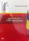 Cumpara ieftin DEMOCRAȚIA PARLAMENTARĂ - 2012 - Marian Enache ($P30)