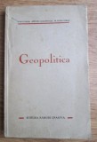 Geopolitica / Anton Golopentia, Ion Conea, M. Popa-Veres 1939