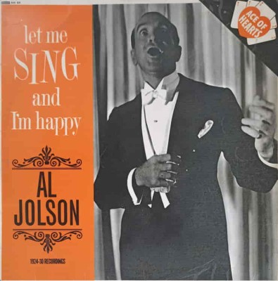 Disc vinil, LP. Let Me Sing And I&amp;#039;m Happy-AL JOLSON-241018 foto