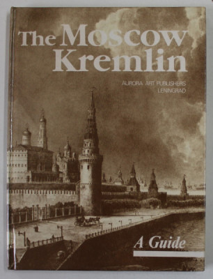 THE MOSCOW KREMLIN , A GUIDE compiled by IRINA RODIMTSEVA , 1987 foto