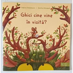 GHICI CINE VINE IN VIZITA? , ilustratii de EMILIA DZIUBAK , text de SABINE BOHLMANN , 2025