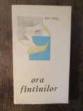 ION VINEA - ORA FANTANILOR , EDITIA I-A , 1964