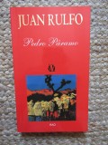 Roman Pedro P&aacute;ramo de Juan Rulfo, Editura Rao, 2006, Necartonata, Foarte Buna. Literatura Clasica