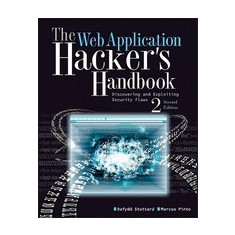 The Web Application Hacker's Handbook: Finding and Exploiting Security Flaws