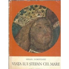 Viata lui Stefan cel Mare - Mihail Sadoveanu