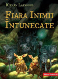 Fiara Inimii &Icirc;ntunecate. Seria Saga celor Cinci Tăr&acirc;muri. Cartea a III-a - Paperback brosat - Kieran Larwood - Paralela 45