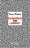 Evadarea din labirint | Paula Panfil, 2021