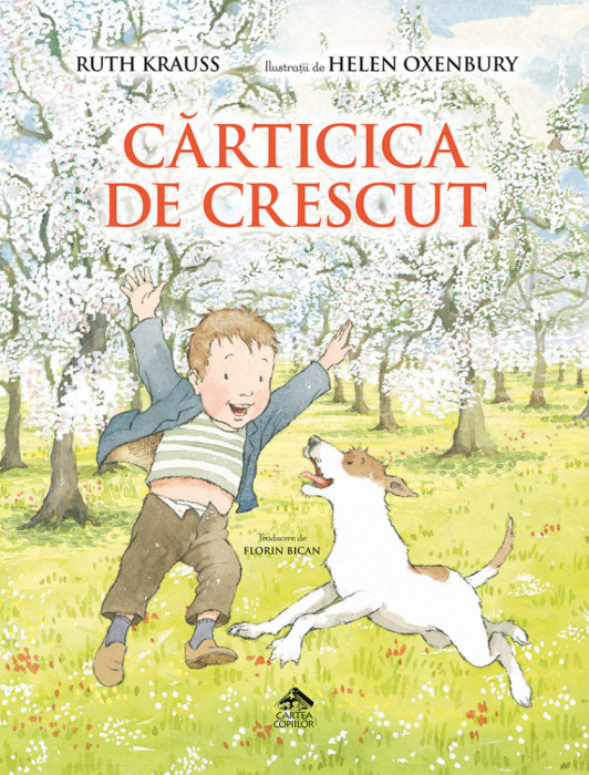 Carticica de crescut - de Ruth Krauss, ilustratii de Helen Oxenbury