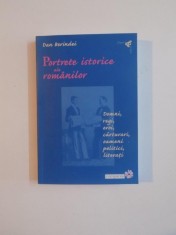 PORTRETE ISTORICE ALE ROMANILOR . DOMNI , REGI , EROI , CARTURARI , OAMENI POLITICI , LITERATI de DAN BERINDEI , 2009 foto