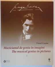 MUZICIANUL DE GENIU IN IMAGINI , THE MUSICAL GENIUS IN PICTURES de VIOREL COSMA , 2015 foto