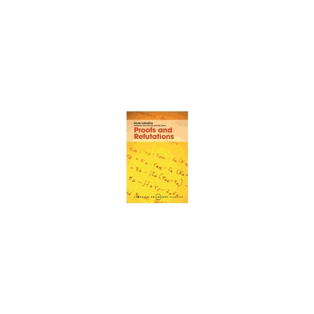 Proofs and Refutations: The Logic of Mathematical Discovery