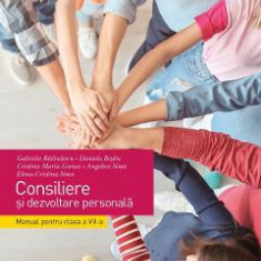 Consiliere si dezvoltare personala - Manual - Clasa 7 - Gabriela Barbulescu