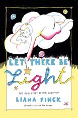 Let There Be Light: The Real Story of Creation