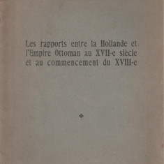 N. Iorga - Raporturile dintre Olanda si Imperiul Otoman in sec XVII (franceza)