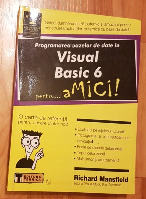 Programarea bazelor de date in Visual Basic 6 pentru amici! De Richard Mansfield foto