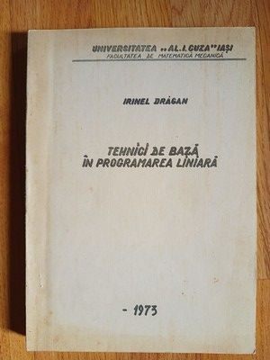 Tehnici de baza in programarea liniara- Irinel Dragan foto