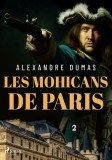 Mohicanii Parisului - Alexandre Dumas 6 volume