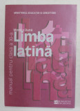 LIMBA LATINA ,MANUAL PENTRU CLASA A XI-A de MONICA DUNA , 2008, Humanitas