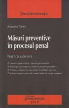 Masuri preventive in procesul penal. Practica juridica foto
