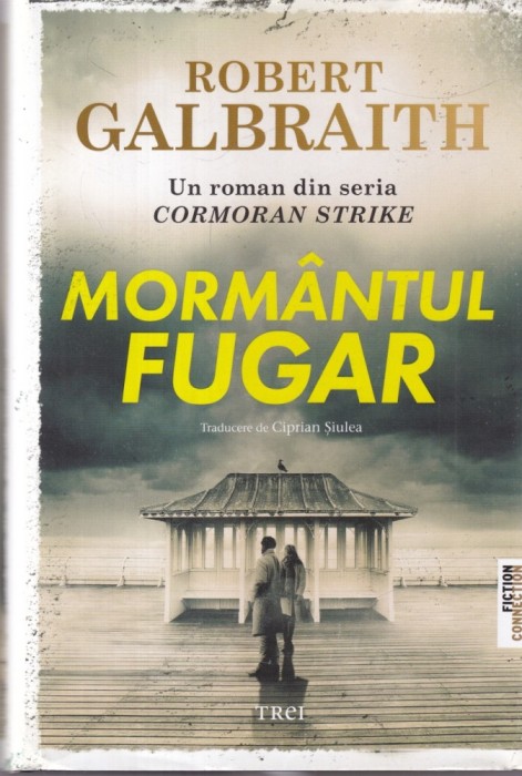 Robert Galbraith - Mormantul fugar
