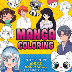 Manga Coloring Book: Color Cute Anime and Manga Characters