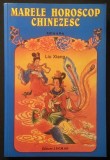 MARELE HOROSCOP CHINEZESC &ndash; Liu XIang 384 pag. Bogat ilustrata Editia a II-a Revizuita si Imbunatatita Editura Editura LUCMAN Stare ca noua