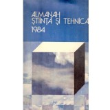 - Almanah - stiinta si tehnica - 1984 - 138202