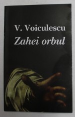 ZAHEI ORBUL de V. VOICULESCU , 2008