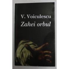 ZAHEI ORBUL de V. VOICULESCU , 2008