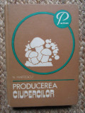 PRODUCEREA CIUPERCILOR &ndash; N. MATEESCU (1982)