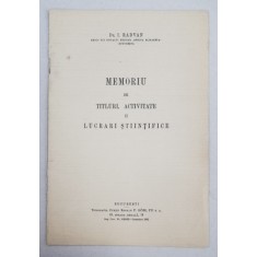 MEMORIU DE TITLURI , ACTIVITATE SI LUCRARI STIINTIFICE de DR. I. RADVAN , 1942 . LIPSA COPERTA SPATE *