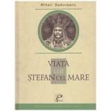 Mihail Sadoveanu - Viata lui Stefan cel Mare - 130092