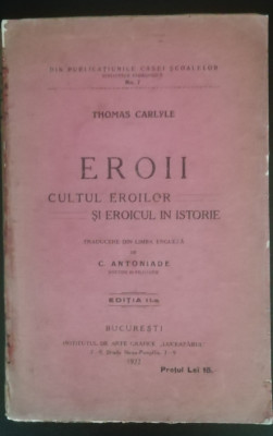 myh 35f - Thomas Carlyle - Eroii - Cultul eroilor si eroicul din istorie - 1922 foto