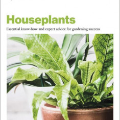 Grow Houseplants. Essential know-how and expert advice for gardening success - Hardcover - Tamsin Westhorpe - DK Publishing (Dorling Kindersley)