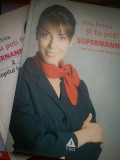 Si tu poti fi Supernanny - Irina Petrea - Vol. 1 Cum sa ti cresti bine copilul SI Vol. 2 Cu copilul la scoala