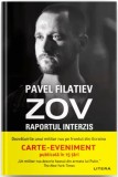 ZOV. Raportul interzis - Pavel Filatiev - Editura Litera