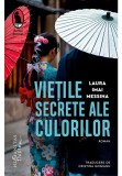 Vietile secrete ale culorilor - Laura Imai Messina - Humanitas