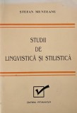 Studii de lingvistica si stilistica - Stefan Munteanu