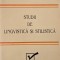 Studii de lingvistica si stilistica - Stefan Munteanu