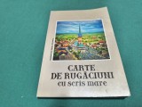 CARTE DE RUGĂCIUNI CU SCRIS MARE * GALACTION * 2006 / 1 1 1