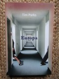 Europa - Tim Parks, 2010