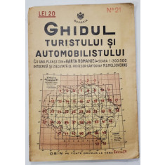 GHIDUL TURISTULUI SI AUTOMOBILISTULUI , HARTA ROMANIEI , CAROUL 21 - SIGHET - BORSA de M.D. MOLDOVEANU , 1936