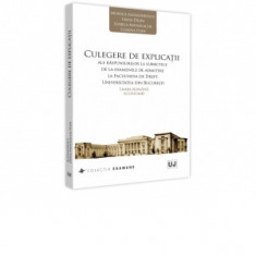 Culegere de explicatii ale raspunsurilor la subiectele de la examenele de admitere la Facultatea de Drept, Universitatea din Bucuresti. Limba romana.