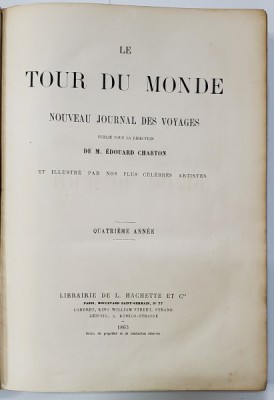 LE TOUR DU MONDE , NOUVEAU JOURNAL DES VOYAGES , QUATRIEME ANNEE , 1863 foto