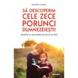 Sa descoperim cele zece porunci dumnezeiesti. Povestiri cu talc pentru cei mici si cei mari - Georgeta Ghenea