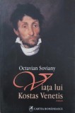 Viata lui Kostas Venetis - Octavian Soviany