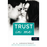 Trust in me - B&iacute;zz bennem - V&aacute;rok r&aacute;d 1.5 - Jennifer L. Armentrout